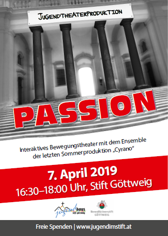 Passion - Leidenswege 2.0 / Benediktinerstift Göttweig / Jugendhaus Stift Göttweig Bewegtes Theater im Areal von Stift Göttweig